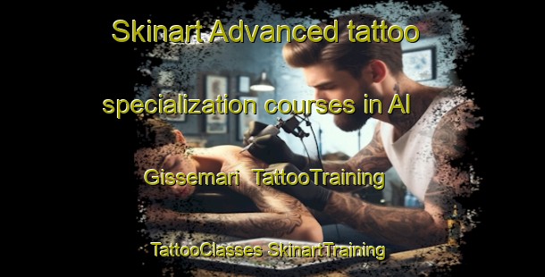 Skinart Advanced tattoo specialization courses in Al Gissemari | #TattooTraining #TattooClasses #SkinartTraining-United Arab Emirates