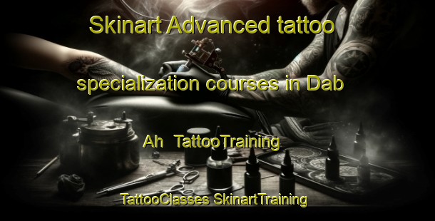 Skinart Advanced tattoo specialization courses in Dab Ah | #TattooTraining #TattooClasses #SkinartTraining-United Arab Emirates