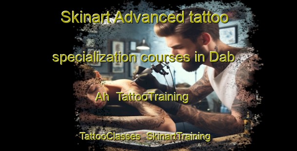 Skinart Advanced tattoo specialization courses in Dab Ah | TattooTraining | TattooClasses | SkinartTraining-United Arab Emirates
