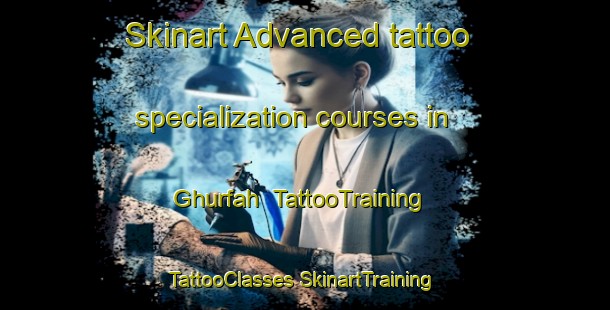 Skinart Advanced tattoo specialization courses in Ghurfah | #TattooTraining #TattooClasses #SkinartTraining-United Arab Emirates