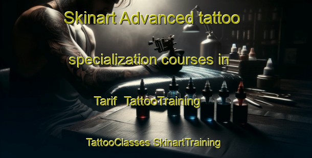 Skinart Advanced tattoo specialization courses in Tarif | #TattooTraining #TattooClasses #SkinartTraining-United Arab Emirates