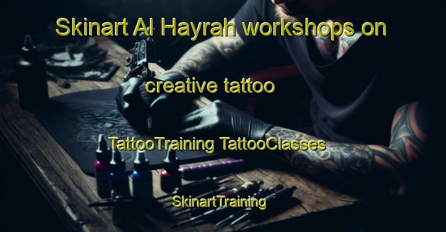 Skinart Al Hayrah workshops on creative tattoo | #TattooTraining #TattooClasses #SkinartTraining-United Arab Emirates