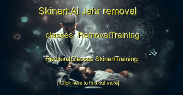 Skinart Al Jahr removal classes | #RemovalTraining #RemovalClasses #SkinartTraining-United Arab Emirates