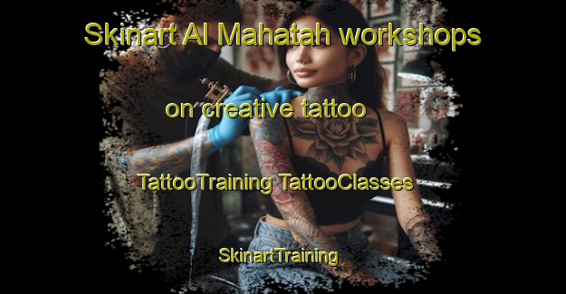 Skinart Al Mahatah workshops on creative tattoo | #TattooTraining #TattooClasses #SkinartTraining-United Arab Emirates