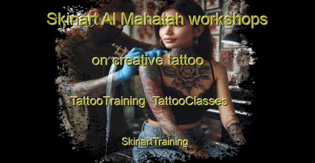 Skinart Al Mahatah workshops on creative tattoo | TattooTraining | TattooClasses | SkinartTraining-United Arab Emirates