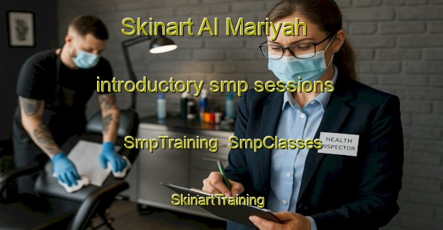 Skinart Al Mariyah introductory smp sessions | SmpTraining | SmpClasses | SkinartTraining-United Arab Emirates