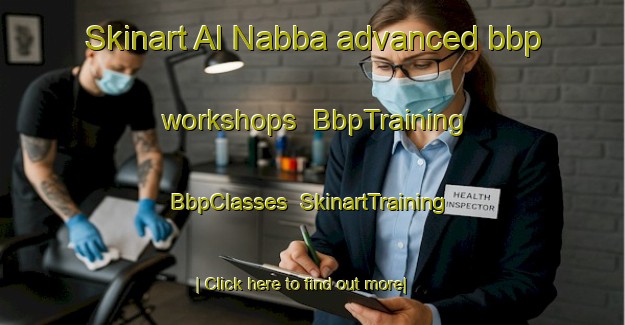 Skinart Al Nabba advanced bbp workshops | BbpTraining | BbpClasses | SkinartTraining-United Arab Emirates