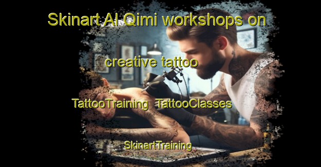 Skinart Al Qimi workshops on creative tattoo | TattooTraining | TattooClasses | SkinartTraining-United Arab Emirates