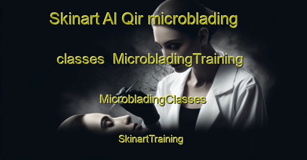 Skinart Al Qir microblading classes | #MicrobladingTraining #MicrobladingClasses #SkinartTraining-United Arab Emirates