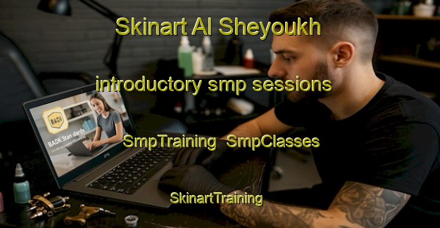 Skinart Al Sheyoukh introductory smp sessions | SmpTraining | SmpClasses | SkinartTraining-United Arab Emirates