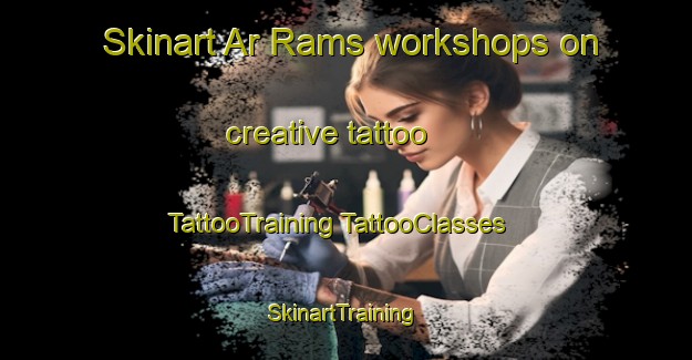 Skinart Ar Rams workshops on creative tattoo | #TattooTraining #TattooClasses #SkinartTraining-United Arab Emirates