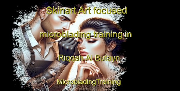 Skinart Art-focused microblading training in Riqqah Al Butayn | #MicrobladingTraining #MicrobladingClasses #SkinartTraining-United Arab Emirates