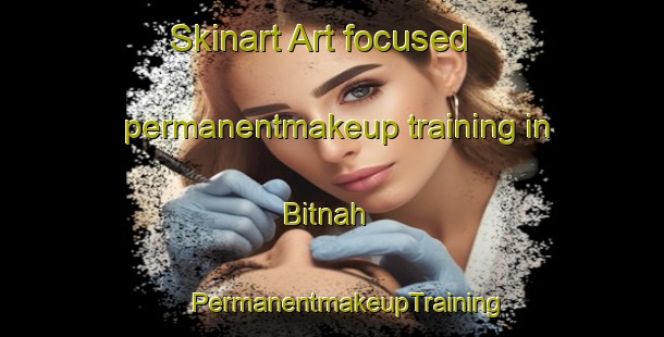 Skinart Art-focused permanentmakeup training in Bitnah | #PermanentmakeupTraining #PermanentmakeupClasses #SkinartTraining-United Arab Emirates