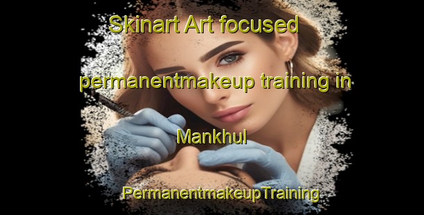 Skinart Art-focused permanentmakeup training in Mankhul | #PermanentmakeupTraining #PermanentmakeupClasses #SkinartTraining-United Arab Emirates