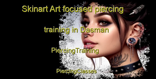 Skinart Art-focused piercing training in Dasman | PiercingTraining | PiercingClasses | SkinartTraining-United Arab Emirates