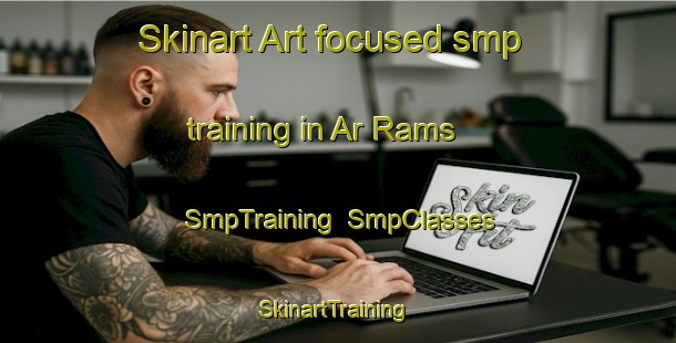 Skinart Art-focused smp training in Ar Rams | SmpTraining | SmpClasses | SkinartTraining-United Arab Emirates