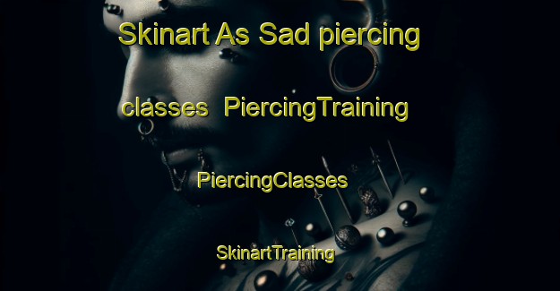 Skinart As Sad piercing classes | PiercingTraining | PiercingClasses | SkinartTraining-United Arab Emirates
