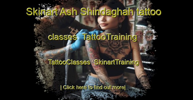 Skinart Ash Shindaghah tattoo classes | TattooTraining | TattooClasses | SkinartTraining-United Arab Emirates