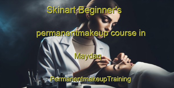 Skinart Beginner's permanentmakeup course in Maydaq | #PermanentmakeupTraining #PermanentmakeupClasses #SkinartTraining-United Arab Emirates