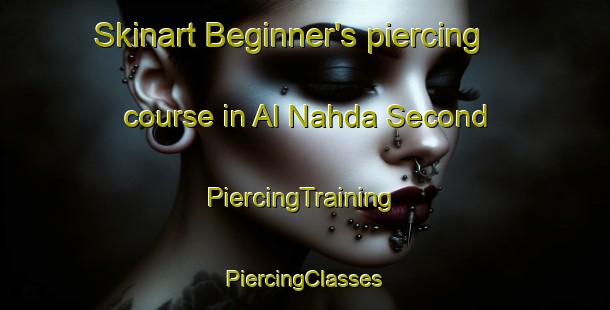 Skinart Beginner's piercing course in Al Nahda Second | #PiercingTraining #PiercingClasses #SkinartTraining-United Arab Emirates