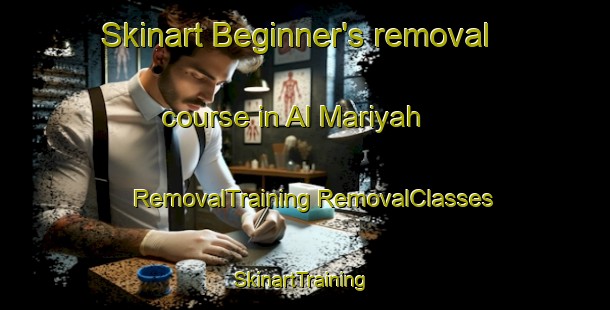 Skinart Beginner's removal course in Al Mariyah | #RemovalTraining #RemovalClasses #SkinartTraining-United Arab Emirates