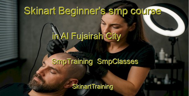 Skinart Beginner's smp course in Al Fujairah City | SmpTraining | SmpClasses | SkinartTraining-United Arab Emirates