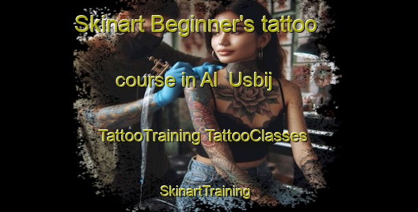 Skinart Beginner's tattoo course in Al  Usbij | #TattooTraining #TattooClasses #SkinartTraining-United Arab Emirates