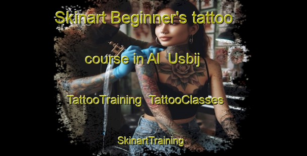 Skinart Beginner's tattoo course in Al  Usbij | TattooTraining | TattooClasses | SkinartTraining-United Arab Emirates