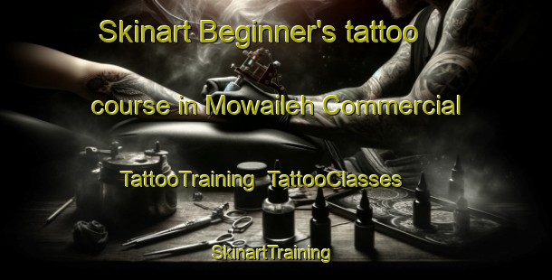 Skinart Beginner's tattoo course in Mowaileh Commercial | TattooTraining | TattooClasses | SkinartTraining-United Arab Emirates