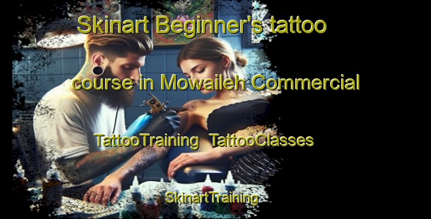 Skinart Beginner's tattoo course in Mowaileh Commercial | TattooTraining | TattooClasses | SkinartTraining-United Arab Emirates