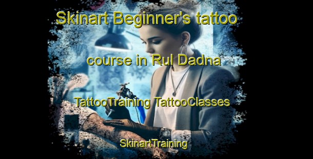 Skinart Beginner's tattoo course in Rul Dadna | #TattooTraining #TattooClasses #SkinartTraining-United Arab Emirates