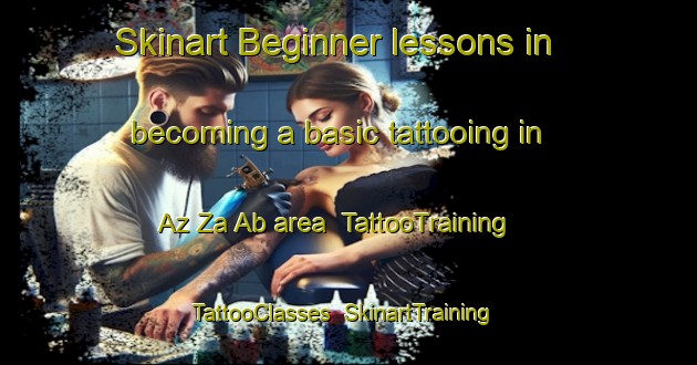 Skinart Beginner lessons in becoming a basic tattooing in Az Za Ab area | TattooTraining | TattooClasses | SkinartTraining-United Arab Emirates
