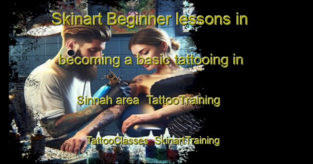 Skinart Beginner lessons in becoming a basic tattooing in Sinnah area | TattooTraining | TattooClasses | SkinartTraining-United Arab Emirates