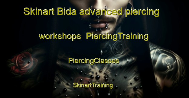 Skinart Bida advanced piercing workshops | #PiercingTraining #PiercingClasses #SkinartTraining-United Arab Emirates