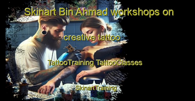 Skinart Bin Ahmad workshops on creative tattoo | #TattooTraining #TattooClasses #SkinartTraining-United Arab Emirates