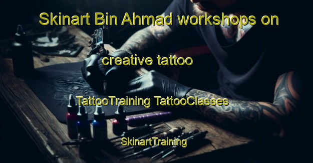 Skinart Bin Ahmad workshops on creative tattoo | #TattooTraining #TattooClasses #SkinartTraining-United Arab Emirates