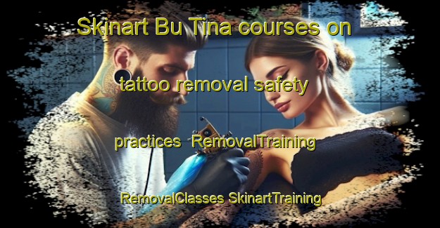 Skinart Bu Tina courses on tattoo removal safety practices | #RemovalTraining #RemovalClasses #SkinartTraining-United Arab Emirates