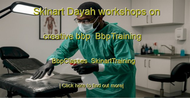 Skinart Dayah workshops on creative bbp | BbpTraining | BbpClasses | SkinartTraining-United Arab Emirates