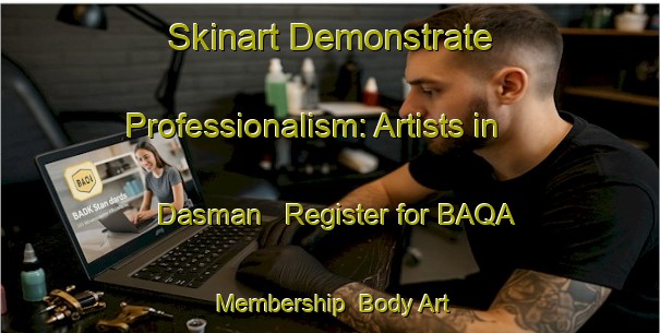 Skinart Demonstrate Professionalism: Artists in Dasman - Register for BAQA Membership | Body Art Qualification Authority | BAQA-United Arab Emirates