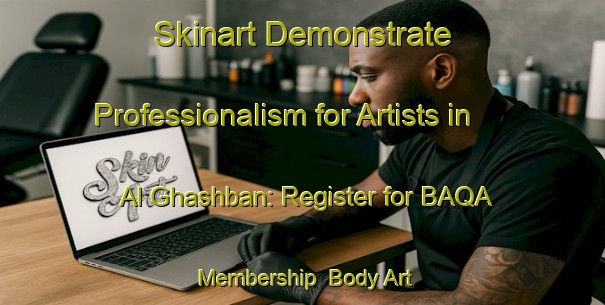 Skinart Demonstrate Professionalism for Artists in Al Ghashban: Register for BAQA Membership | Body Art Qualification Authority | BAQA-United Arab Emirates