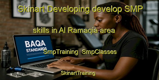 Skinart Developing develop SMP skills in Al Ramaqia area | SmpTraining | SmpClasses | SkinartTraining-United Arab Emirates