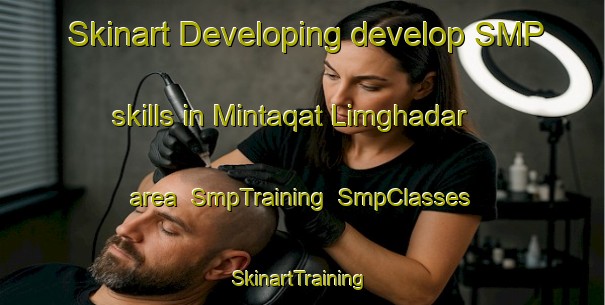 Skinart Developing develop SMP skills in Mintaqat Limghadar area | SmpTraining | SmpClasses | SkinartTraining-United Arab Emirates