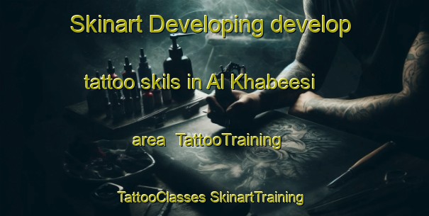 Skinart Developing develop tattoo skils in Al Khabeesi area | #TattooTraining #TattooClasses #SkinartTraining-United Arab Emirates