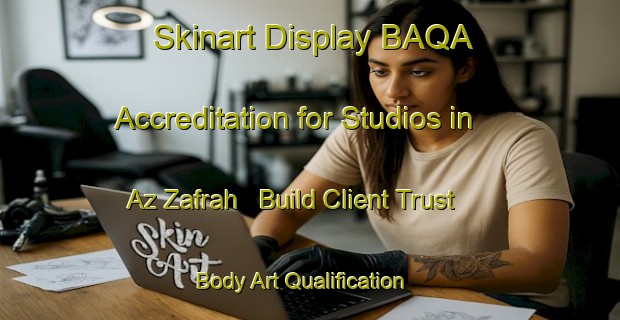 Skinart Display BAQA Accreditation for Studios in Az Zafrah - Build Client Trust | Body Art Qualification Authority | BAQA-United Arab Emirates