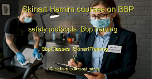 Skinart Hamim courses on BBP safety protocols | BbpTraining | BbpClasses | SkinartTraining-United Arab Emirates