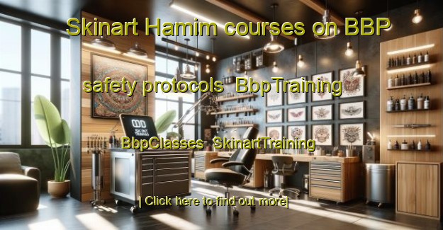 Skinart Hamim courses on BBP safety protocols | BbpTraining | BbpClasses | SkinartTraining-United Arab Emirates