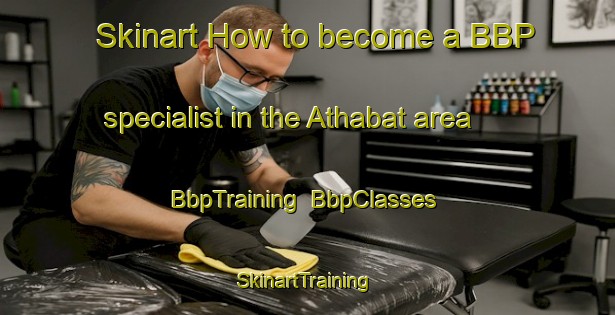 Skinart How to become a BBP specialist in the Athabat area | BbpTraining | BbpClasses | SkinartTraining-United Arab Emirates