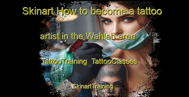 Skinart How to become a tattoo artist in the Wahlah area | TattooTraining | TattooClasses | SkinartTraining-United Arab Emirates