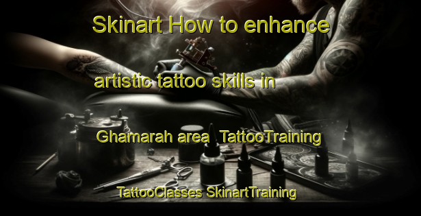 Skinart How to enhance artistic tattoo skills in Ghamarah area | #TattooTraining #TattooClasses #SkinartTraining-United Arab Emirates