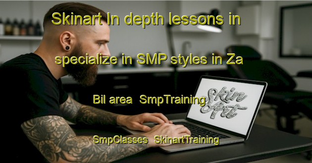 Skinart In-depth lessons in specialize in SMP styles in Za Bil area | SmpTraining | SmpClasses | SkinartTraining-United Arab Emirates